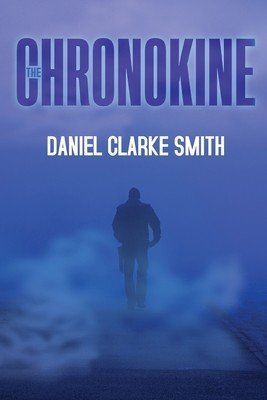 The Chronokine (Smith Daniel Clarke)(Paperback)