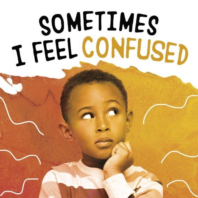 Sometimes I Feel Confused (Jaycox Jaclyn)(Paperback / softback)