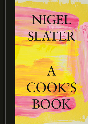 A Cook's Book: The Essential Nigel Slater [A Cookbook] (Slater Nigel)(Pevná vazba)