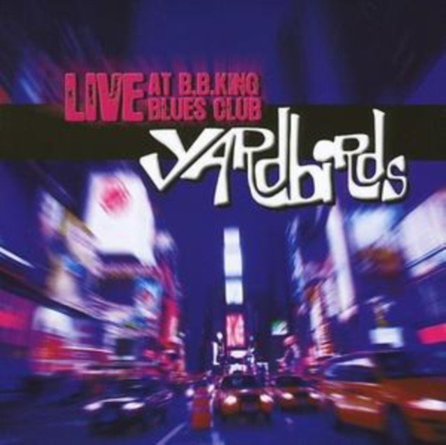 Live at B.b. King Blues Club 2006 (The Yardbirds) (CD / Album)