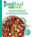 Good Food Eat Well: Vegetarian and Vegan Dishes (Good Food)(Paperback)
