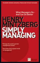 Simply Managing - What Managers Do - and Can Do Better (Mintzberg Henry)(Paperback / softback)
