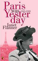 Paris Was Yesterday - 1925-1939 (Flanner Janet)(Paperback / softback)