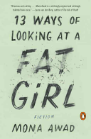 13 Ways of Looking at a Fat Girl: Fiction (Awad Mona)(Paperback)