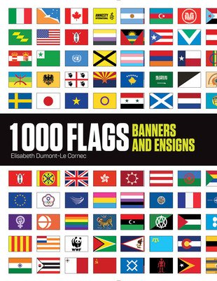 1000 Flags: Banners and Ensigns (Dumont-Le Cornec Elisabeth)(Paperback)