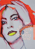 Eternal Sunshine of the Spotless Mind (Butler Andrew (Canterbury Christ Church University UK))(Paperback / softback)