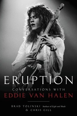 Eruption: Conversations with Eddie Van Halen (Tolinski Brad)(Pevná vazba)