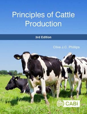 Principles of Cattle Production (Phillips Clive J. C.)(Paperback)