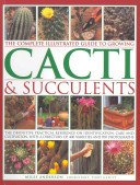 The Complete Illustrated Guide to Growing Cacti & Succulents: The Definitive Practical Reference on Identification, Care and Cultivation, with a Direc (Anderson Miles)(Paperback)