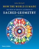 How the World Is Made - The Story of Creation According to Sacred Geometry (Michell John)(Paperback / softback)