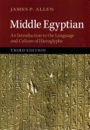 Middle Egyptian: An Introduction to the Language and Culture of Hieroglyphs (Allen James)(Paperback)