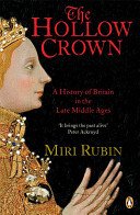 The Hollow Crown: A History of Britain in the Late Middle Ages (Rubin Miri)(Paperback)