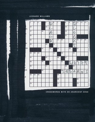 Black Blocks, White Squares: Crosswords with an Anarchist Edge (Williams Leonard)(Paperback)