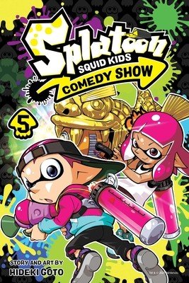 Splatoon: Squid Kids Comedy Show, Vol. 5, 5 (Goto Hideki)(Paperback)