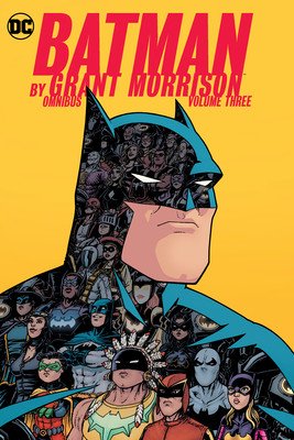 Batman by Grant Morrison Omnibus Vol. 3 (Morrison Grant)(Pevná vazba)