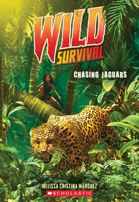 Chasing Jaguars (Wild Survival #3) (Mrquez Melissa Cristina)(Paperback)