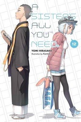 A Sister's All You Need., Vol. 12 (Light Novel) (Hirasaka Yomi)(Paperback)