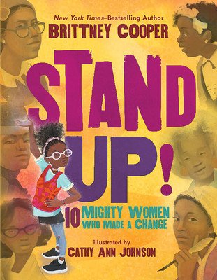 Stand Up!: 10 Mighty Women Who Made a Change (Cooper Brittney)(Pevná vazba)
