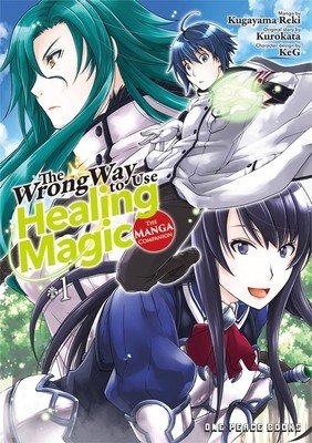 The Wrong Way to Use Healing Magic Volume 1: The Manga Companion (Kurokata)(Paperback)