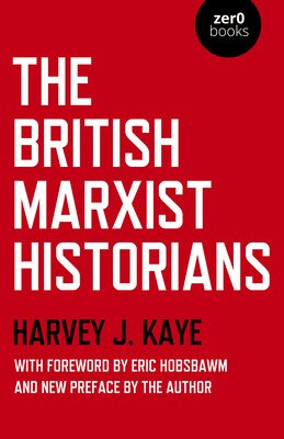 The British Marxist Historians (Kaye Harvey J.)(Paperback)