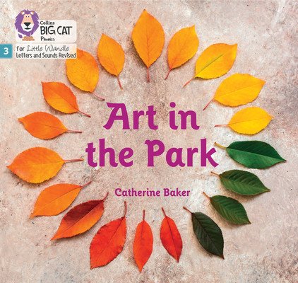 Art in the Park - Phase 3 Set 1 (Baker Catherine)(Paperback / softback)