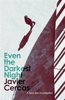 Even the Darkest Night - A Terra Alta Investigation (Cercas Javier)(Paperback / softback)