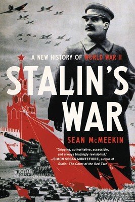 Stalin's War: A New History of World War II (McMeekin Sean)(Paperback)