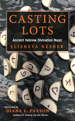 Casting Lots: Ancient Hebrew Divination Magic (Nesher Elisheva)(Paperback)