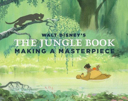Walt Disney's the Jungle Book: Making a Masterpiece [Walt Disney Family Museum] (Deja Andreas)(Pevná vazba)