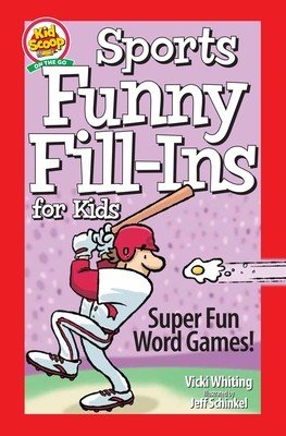 Sports Funny Fill-Ins for Kids: Super Fun Word Games (Whiting Vicki)(Paperback)