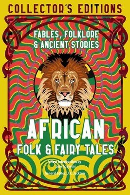 African Folk & Fairy Tales: Ancient Wisdom, Fables & Folkore (Adye?m Lr)(Pevná vazba)
