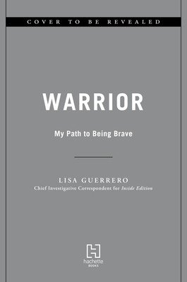 Warrior: My Path to Being Brave (Guerrero Lisa)(Pevná vazba)