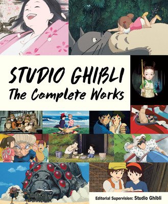 Studio Ghibli: The Complete Works (Studio Ghibli)(Pevná vazba)