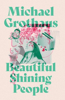 Beautiful Shining People (Grothaus Michael)(Paperback)