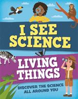 I See Science: Living Things (Howell Izzi)(Paperback / softback)