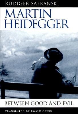Martin Heidegger: Between Good and Evil (Safranski Rdiger)(Paperback)