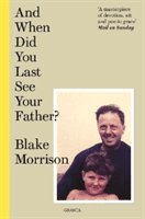 And When Did You Last See Your Father? (Morrison Blake)(Paperback / softback)