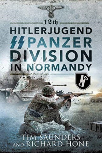 12th Hitlerjugend SS Panzer Division in Normandy (Saunders Tim)(Paperback)