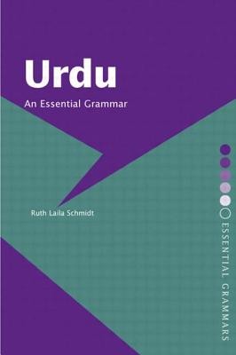 Urdu: An Essential Grammar: An Essential Grammar (Schmidt Ruth Laila)(Paperback)