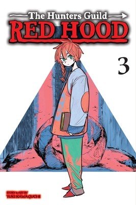 The Hunters Guild: Red Hood, Vol. 3 (Kawaguchi Yuki)(Paperback)