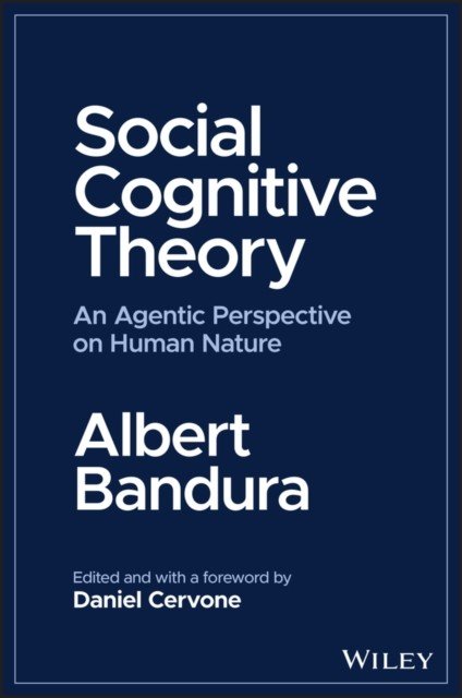 Social Cognitive Theory: An Agentic Perspective on Human Nature (Bandura Albert)(Paperback)