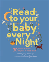 Read to Your Baby Every Night - 30 classic lullabies and rhymes to read aloud(Pevná vazba)