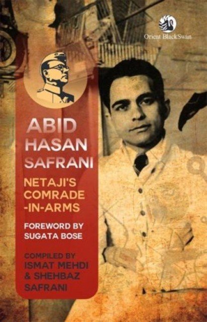 Abid Hasan Safrani: - Netaji's Comrade-in-Arms(Paperback / softback)