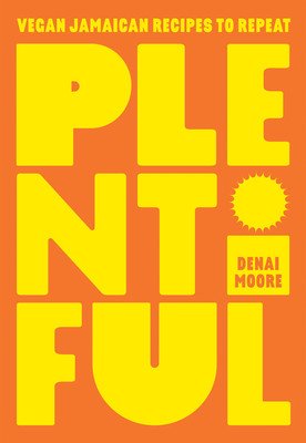 Plentiful: Vegan Jamaican Recipes to Repeat (Moore Denai)(Pevná vazba)