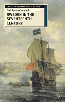 Sweden in the Seventeenth Century (Lockhart Paul)(Pevná vazba)