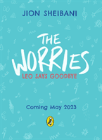 Worries: Leo Says Goodbye (Sheibani Jion)(Paperback / softback)