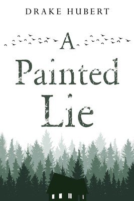 A Painted Lie (Hubert Drake Aidan)(Paperback)