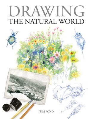 Drawing the Natural World (Pond Tim)(Pevná vazba)