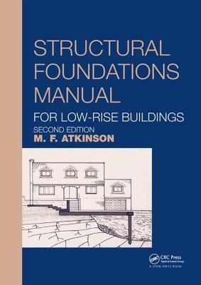 Structural Foundations Manual for Low-Rise Buildings (Atkinson Michael)(Paperback)