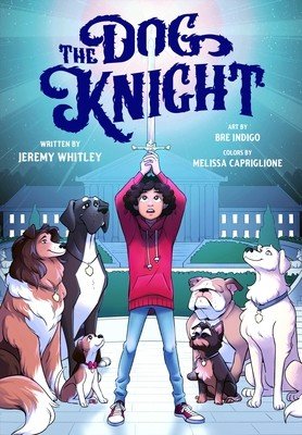 The Dog Knight (Whitley Jeremy)(Paperback)